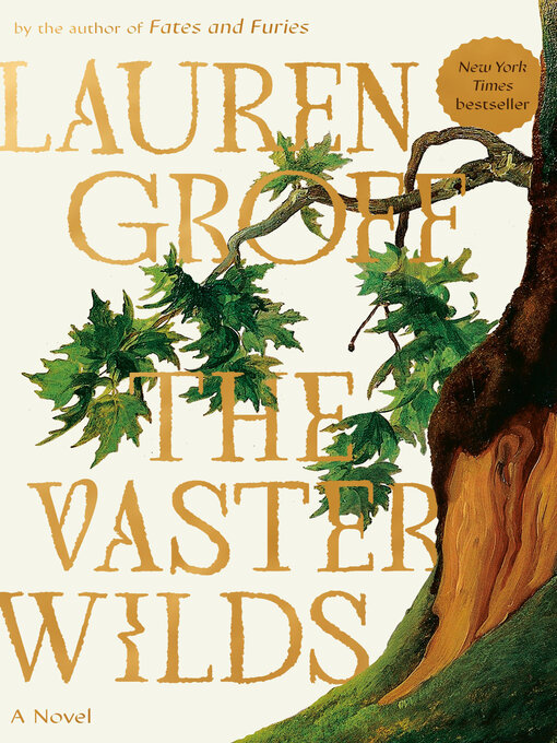 Title details for The Vaster Wilds by Lauren Groff - Available